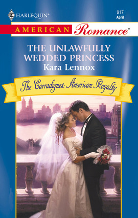 Title details for The Unlawfully Wedded Princess by Kara Lennox - Available